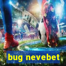 bug nevebet